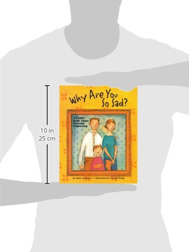 Why Are You So Sad?: A Child's Book About Parental Depression